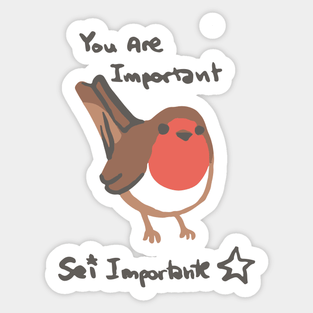 Redbreast - You Are Important Sticker by FairytalesInBlk